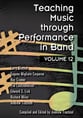 Teaching Music Through Performance in Band, Vol. 12 book cover